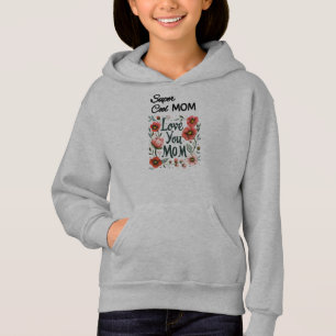 "Super Coole Mama, Liebe Mama" Die Liebe der Mutte Hoodie