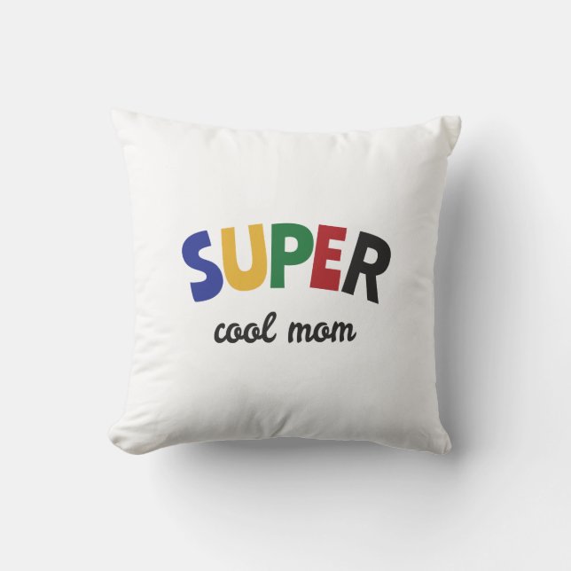 Super coole Mutter Kissen (Vorderseite)