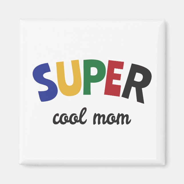 Super coole Mutter Magnet (Vorne)