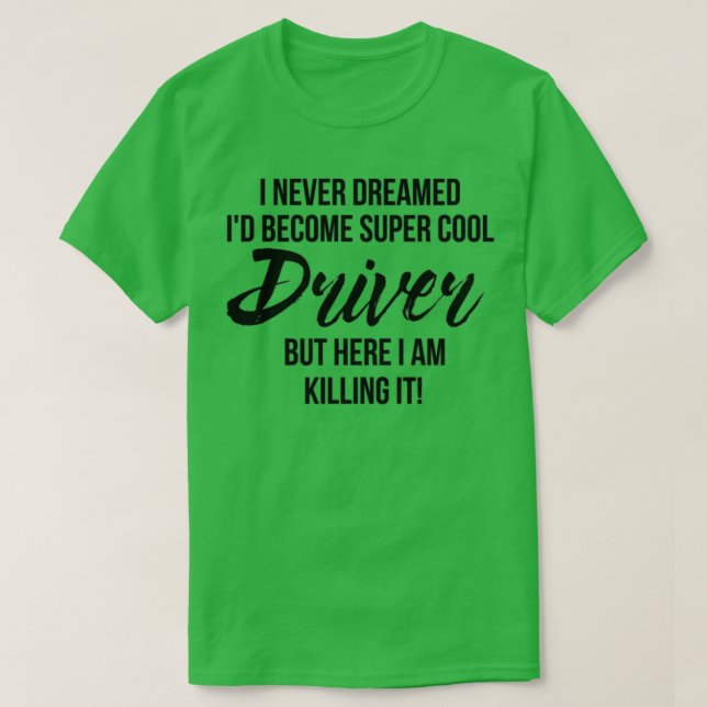 Super Cooler Treiber T-Shirt (Design vorne)