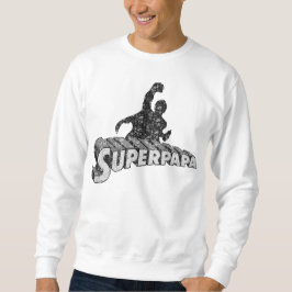Super Dad. Super Papa. Súper Papá Sweatshirt