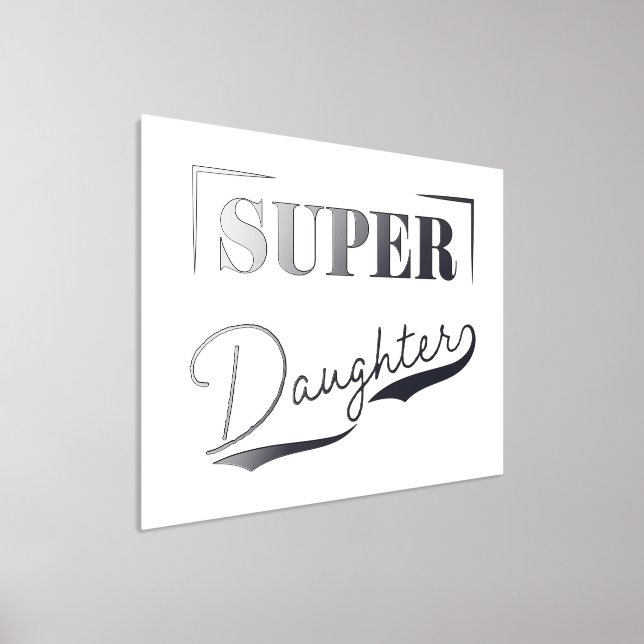 Super Daughter Foliendrucke (Ablage )