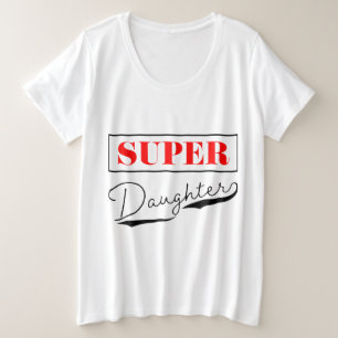 Super Daughter Große Größe T-Shirt