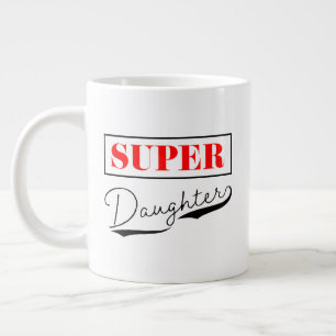 Super Daughter Jumbo-Tasse