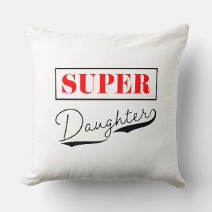 Super Daughter Kissen