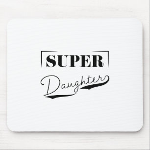 Super Daughter Mousepad