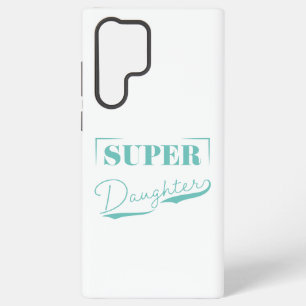 Super Daughter Samsung Galaxy Hülle