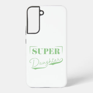 Super Daughter Samsung Galaxy Hülle