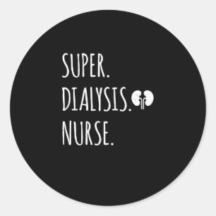 Super Dialysis Nurse - Nephrologie Nurse Niere Runder Aufkleber