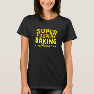 Super Duper Backmama T-Shirt
