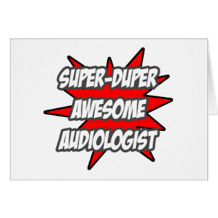 Super Duper Phantastisch Audiologe