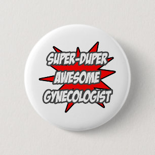 Super Duper Phantastisch Gynäkologe Button