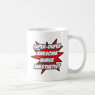 Super Duper Phantastisch Nurse Anästhesist Kaffeetasse