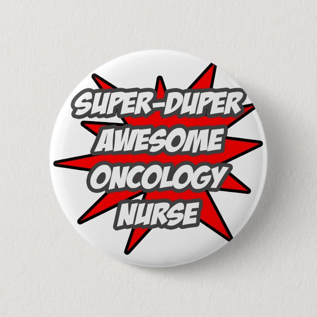 Super Duper Phantastisch Onkologie-Krankenschweste Button (Vorderseite)