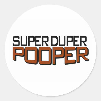 Super Duper Pooper Runder Aufkleber