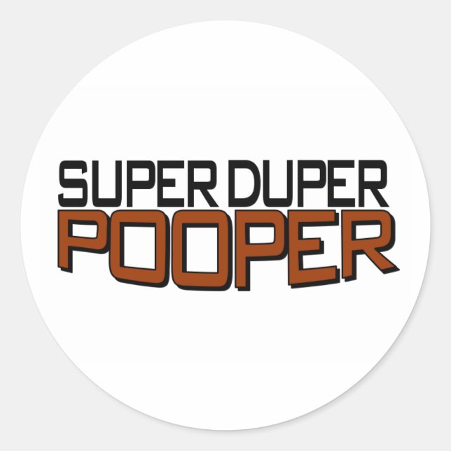 Super Duper Pooper Runder Aufkleber (Vorderseite)