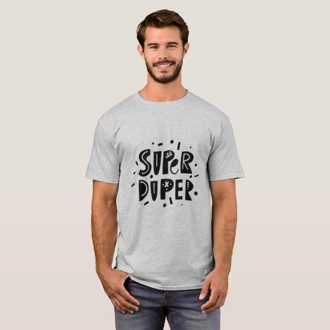 Super Duper Positives Slogan T-Shirt - Minimalist (Vorne ganz)