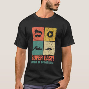 Super Easy kaum ein unangenehmer Film Rant Fun T-Shirt
