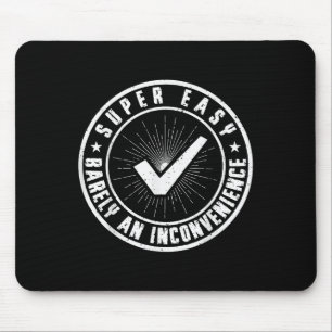 Super einfach kaum eine Unannehmlichkeit witziger  Mousepad