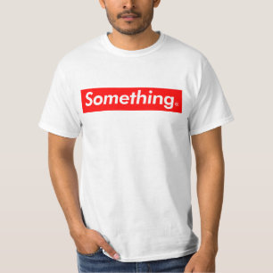 Super etwas T-Shirt