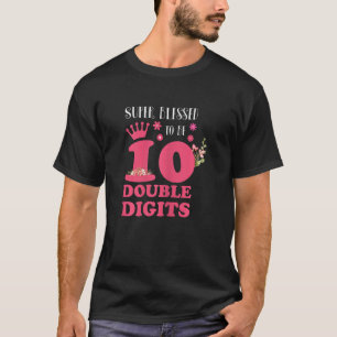 Super gesegnet, 10 doppelte Ziffern zu sein 10. Ge T-Shirt