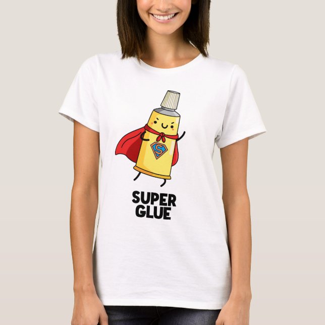 Super Glue Funny Super Hero Pun T-Shirt (Vorderseite)