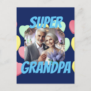 Super Grandpa Benutzerdefinierte Meldung, Foto u Feiertagspostkarte