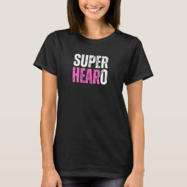 Super Hearo - Gehörloses/Cochlear Implantat-Bewuss T-Shirt