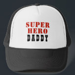 Super Hero Daddy Father Vater Truckerkappe<br><div class="desc">Super Hero Daddy Vater Vater Trucker Hat. Du kannst Papa in Papa,  Papa,  Pap, ... </div>