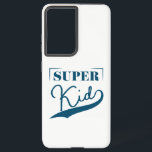 Super Kid Samsung Galaxy Hülle<br><div class="desc">Super Kid ist ein modernes Skriptdesign,  das den Power und das Potenzial von Kindern feiert. Dieses Design ist auch für alle Mitglieder Ihrer Familie verfügbar,  also vergewissern Sie sich,  dass Sie es in meinem Shop Karo!</div>
