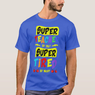 Super-Lehrer am Tag übermüdet von Nachtsuperher T-Shirt