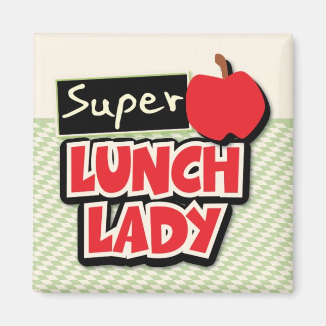 Super Lunch Lady Magnet (Vorne)