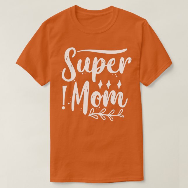 Super Mama 1 T-Shirt (Design vorne)