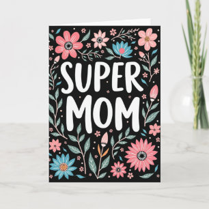 Super-Mama-Blumenkunstkarte Karte