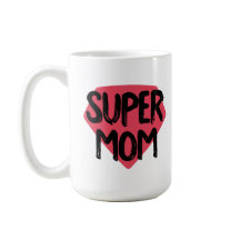 Super Mama Coffee Tasse