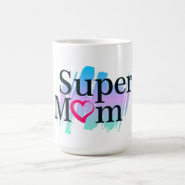 Super Mama Coffee Tasse
