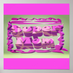 Super Mama Design für Mütter Tag und Geburtstag Poster