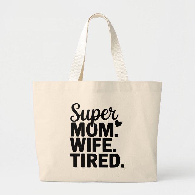 Super Mama, Ehefrau, müde Jumbo Stoffbeutel (Vorne)