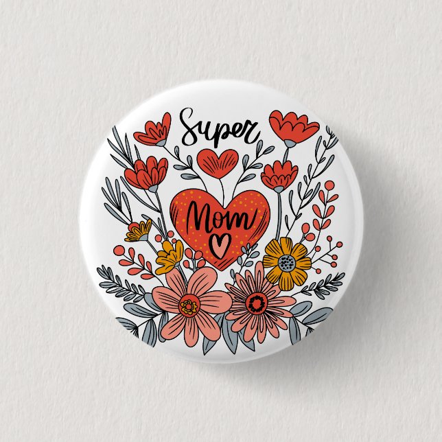 Super Mama Floral Button (Vorderseite)