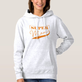 Super Mama Hoodie