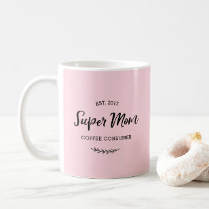 Super-Mama-Kaffeekonsument-Tasse Kaffeetasse