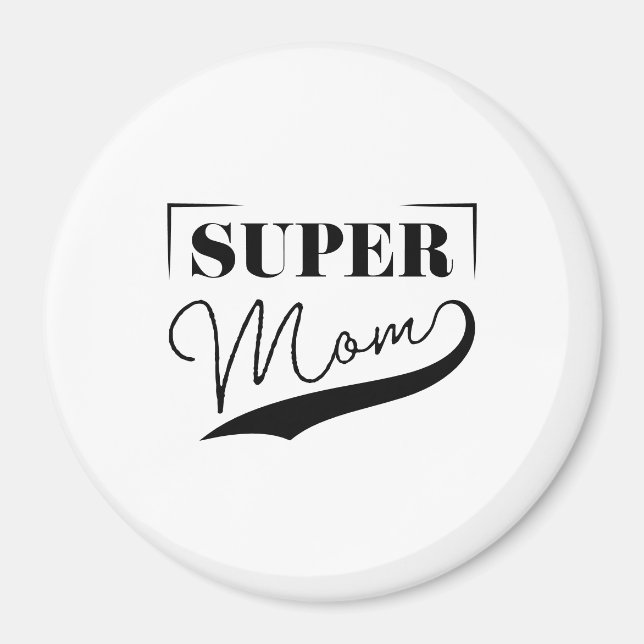 Super Mama Magnet (Vorne)