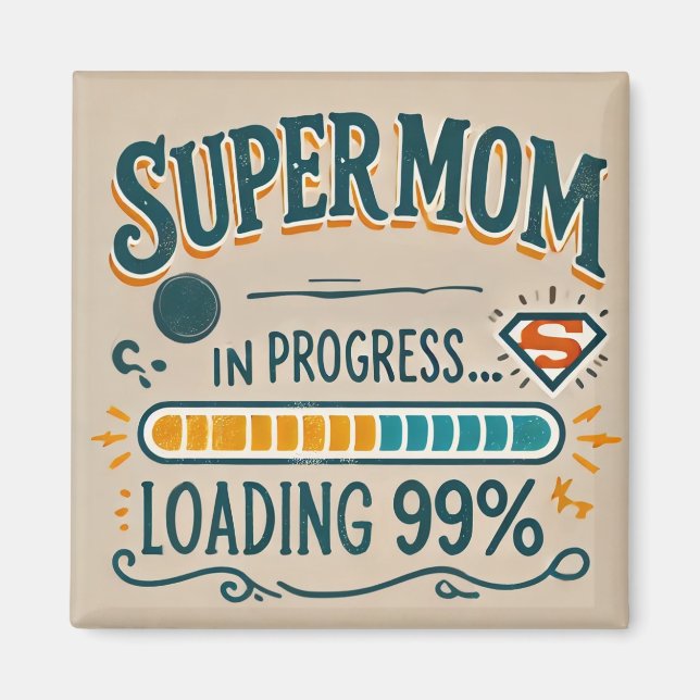 Super Mama Magnet - "Supermutter in Progress.. Lad (Vorne)