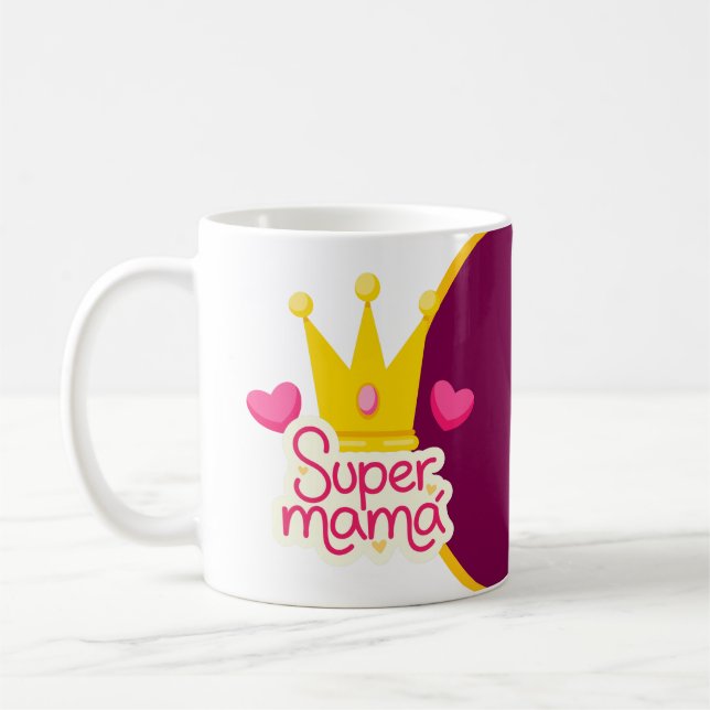 Super Mama Mutter Geburtstag Tasse mit Krone (Links)