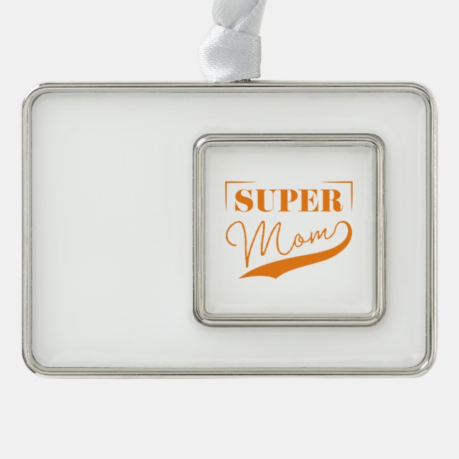 Super Mama Rahmen-Ornament Silber (Vorderseite)