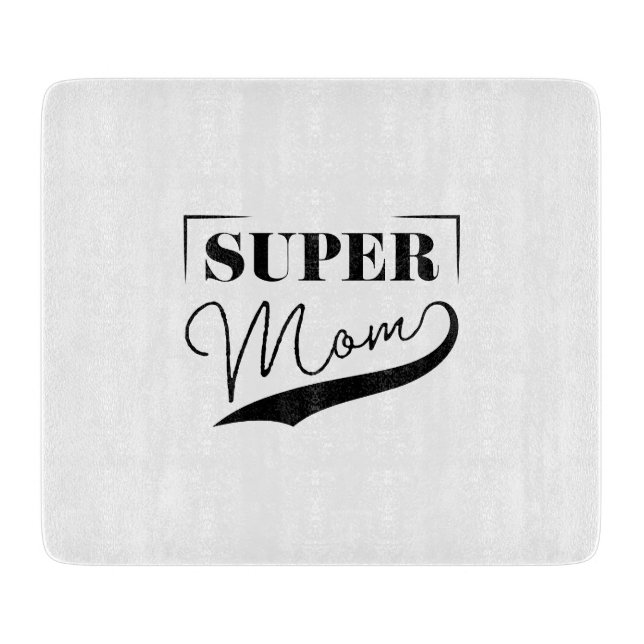 Super Mama Schneidebrett (Vorderseite)