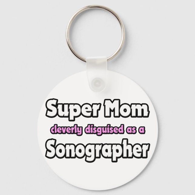 Super Mama ... Sonographin Schlüsselanhänger (Vorderseite)