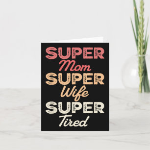 Super Mama Super Ehefrau Super Tired Funny Mothers Karte