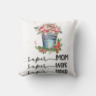 Super Mama Super Ehefrau Super Tired Kissen