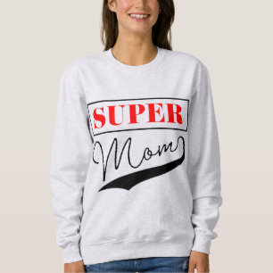Super Mama Sweatshirt